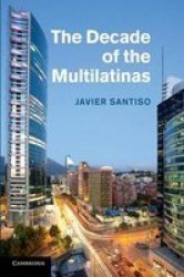 The Decade Of The Multilatinas Paperback