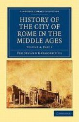 History of the City of Rome in the Middle Ages Cambridge Library Collection - History Part 2