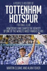 A People& 39 S History Of Tottenham Hotspur Football Club Hardcover