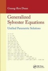 Generalized Sylvester Equations - Unified Parametric Solutions Paperback