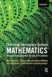 Teaching Secondary School Mathematics - Research And Practice For The 21ST Century Hardcover 2 New Edition