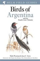 Field Guide To The Birds Of Argentina And The Southwest Atlantic Paperback