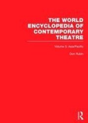 World Encyclopedia of Contemporary Theatre, Vol. 5: Asia Pacific