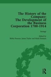 The History Of The Company Part I Vol 3 - Development Of The Business Corporation 1700-1914 Hardcover