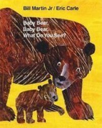 Baby Bear Baby Bear What Do You See? Brown Bear And Friends