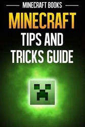 Minecraft Tips And Tricks Guide