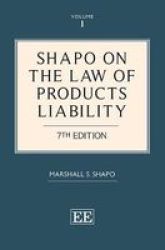 Shapo On The Law Of Products Liability Hardcover 7TH Revised Edition