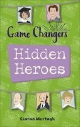 Reading Planet KS2 - Game-changers: Hidden Heroes - Level 2: Mercury brown Band Paperback