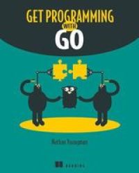 Get Programming With Go Paperback