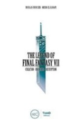 The Legend Of Final Fantasy Vii Hardcover