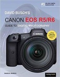 David Busch& 39 S Canon Eos R5 R6 Guide To Digital Photography Paperback