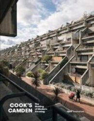 Cook& 39 S Camden - The Making Of Modern Housing Hardcover