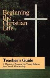 Beginning the Christian Life - Teacher's Guide