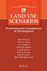 Land Use Scenarios - Environmental Consequences Of Development Hardcover