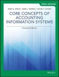 Core Concepts Of Accounting Information Systems Paperback 14TH Emea Edition