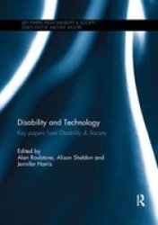 Disability And Technology - Key Papers From Disability & Society Paperback