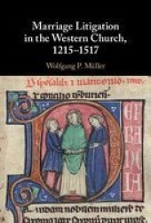 Marriage Litigation In The Western Church 1215-1517 Hardcover