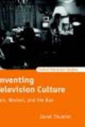 Inventing Television Culture - Men, Women, and the Box