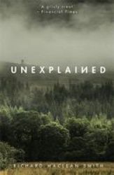 Unexplained - Based On The & 39 World& 39 S Spookiest Podcast& 39 Hardcover