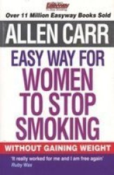 Allen Carr's Easy Way For Women To Stop Smoking