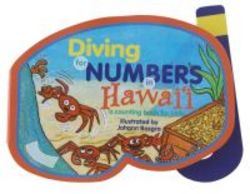 Diving For Numbers In Hawaii - A Counting Book For Keiki board Book