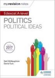My Revision Notes: Edexcel A-level Politics: Political Ideas Paperback