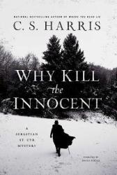 Why Kill The Innocent - A Sebastian St. Cyr Mystery Paperback