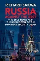 Russia Against The Rest - The Post-cold War Crisis Of World Order Paperback