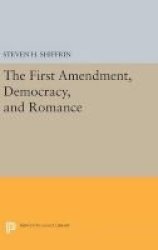 The First Amendment Democracy And Romance Hardcover