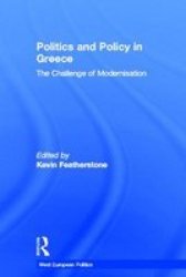 POLITICS AND POLICY IN GREECE: THE CHALLENGE OF 'MODERNISATION'
