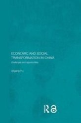Economic and Social Transformation in China: Challenges and Opportunities Routledge Studies on the Chinese Economy