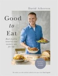 Good To Eat - Feelgood Food To Energise You For Life Hardcover
