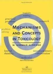Mechanisms And Concepts In Toxicology Hardcover