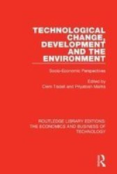 Technological Change Development And The Environment - Socio-economic Perspectives Paperback
