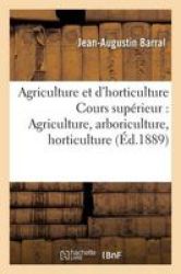 Notions D& 39 Agriculture Et D& 39 Horticulture Cours Superieur - Agriculture Arboriculture Horticulture French Paperback