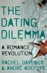 The Dating Dilemma - A Romance Revolution paperback