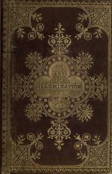 A Handbook Of The Art Of Illumination As Practiced During The Middle Ages Published 1866
