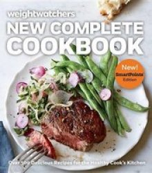 Weight Watchers New Complete Cookbook Smartpoints Edition - Over 500 Delicious Recipes For The Healthy Cook& 39 S Kitchen Loose-leaf
