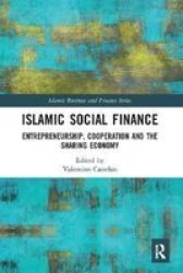 Islamic Social Finance - Entrepreneurship Cooperation And The Sharing Economy Paperback