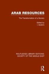 Arab Resources - The Transformation Of A Society Paperback