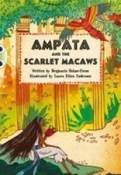 Bc Blue ks2 A 4b Ampata And The Scarlet Macaws paperback
