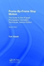 Frame-by-frame Stop Motion - The Guide To Non-puppet Photographic Animation Techniques Second Edition Hardcover 2ND New Edition