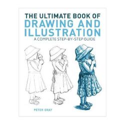 The Ultimate Book Of Drawing And Illustration - A Complete Step-by-step Guide