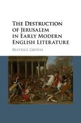 The Destruction Of Jeru M In Early Modern English Literature