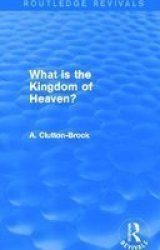 What Is The Kingdom Of Heaven? Paperback