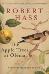 The Apple Trees At Olema - Robert Hass Paperback