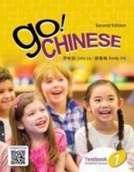 Go Chinese 1 2E Student Textbook Simplified Chinese Paperback 2ND Edition