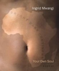 Your Own Soul: Ingrid Mwangi German Hardcover