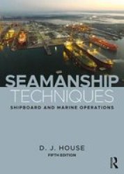 Seamanship Techniques - Shipboard And Marine Operations Paperback 5TH New Edition