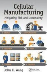Cellular Manufacturing - Mitigating Risk And Uncertainty Hardcover